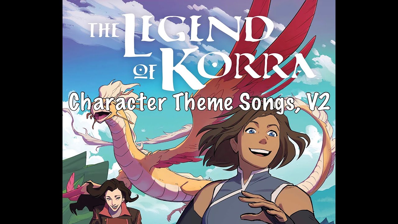 Legend of Korra Character Theme Songs, V2