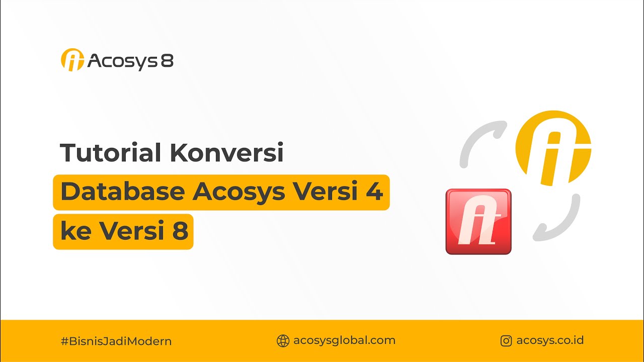 Acosys V8 - Cara Konversi Database Acosys Versi 4 ke Versi 8