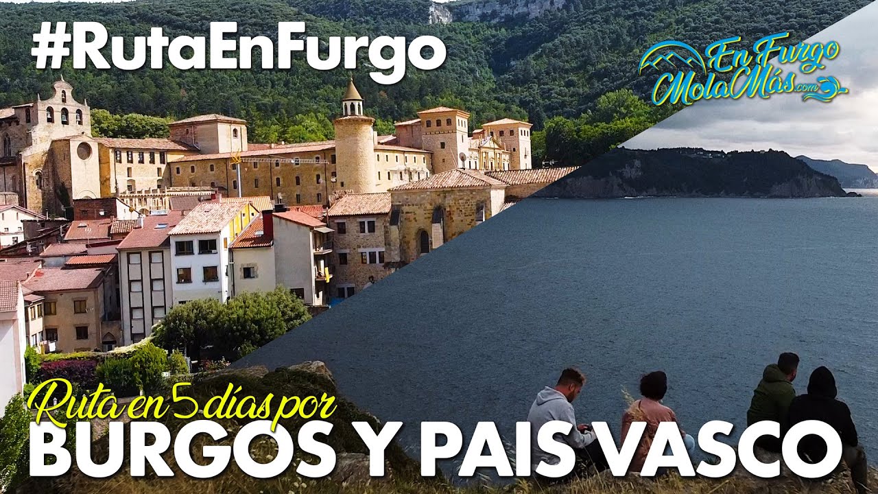 🚐 Ruta en Furgo por Burgos y País Vasco [Merindades, Bermeo, Laga, Lequeitio, Pancorbo...] [5 días]