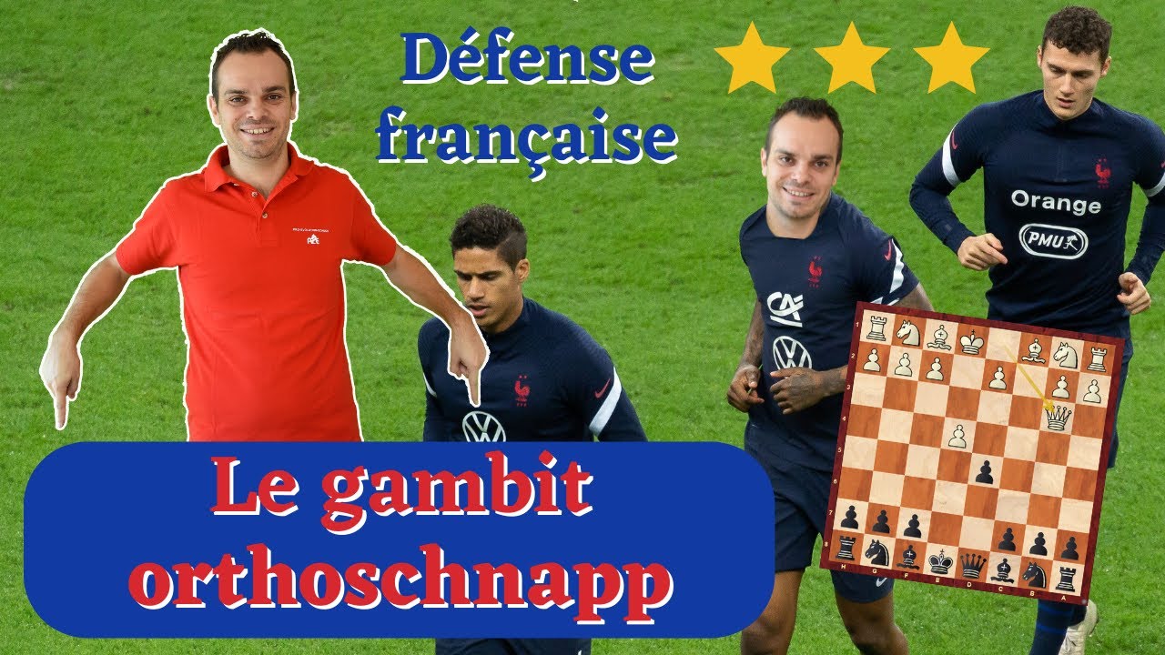 Le GAMBIT 🤔orthoschnapp🤔 pour battre la DEFENSE FRANCAISE... (Dangereux mais pas terrible)