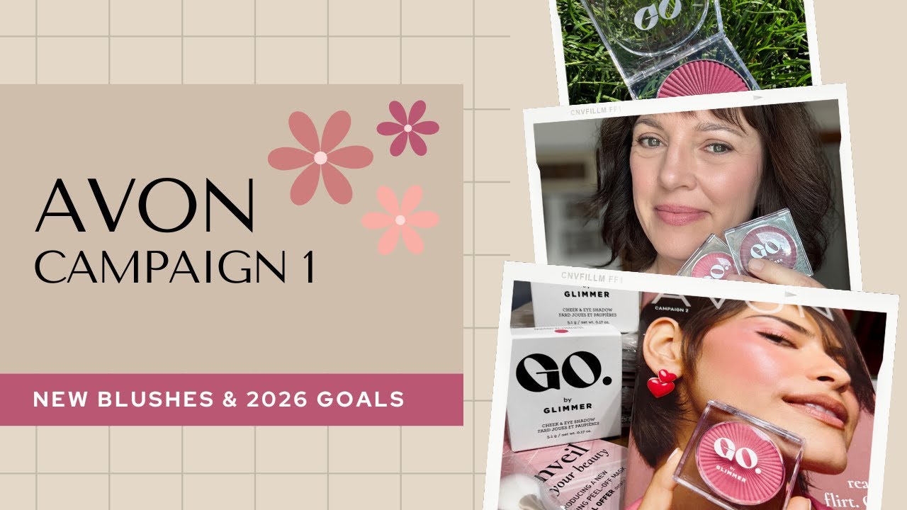 Avon Campaign 1 | New Blushes + My 2026 Goals | Fresh Glow, Fresh Start!