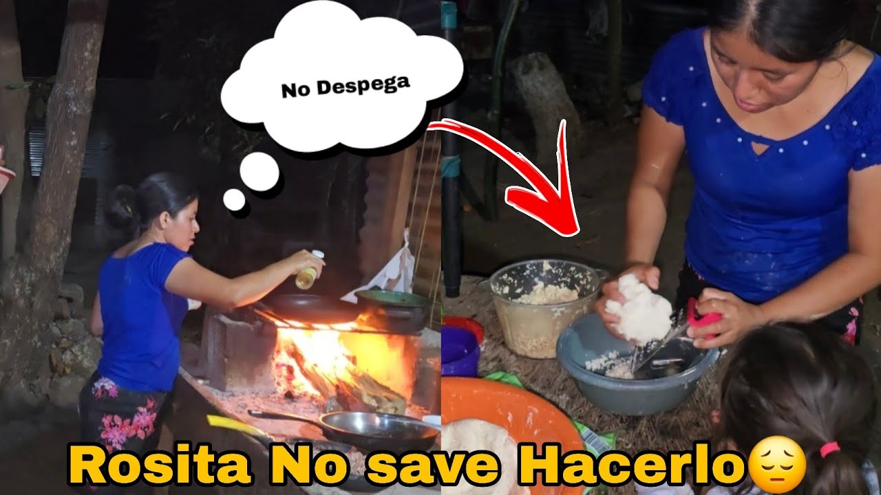 Rosita No Pudo Hacer Las Popusas Hoy Si Fallo ¿Que Opinan Ustedes?