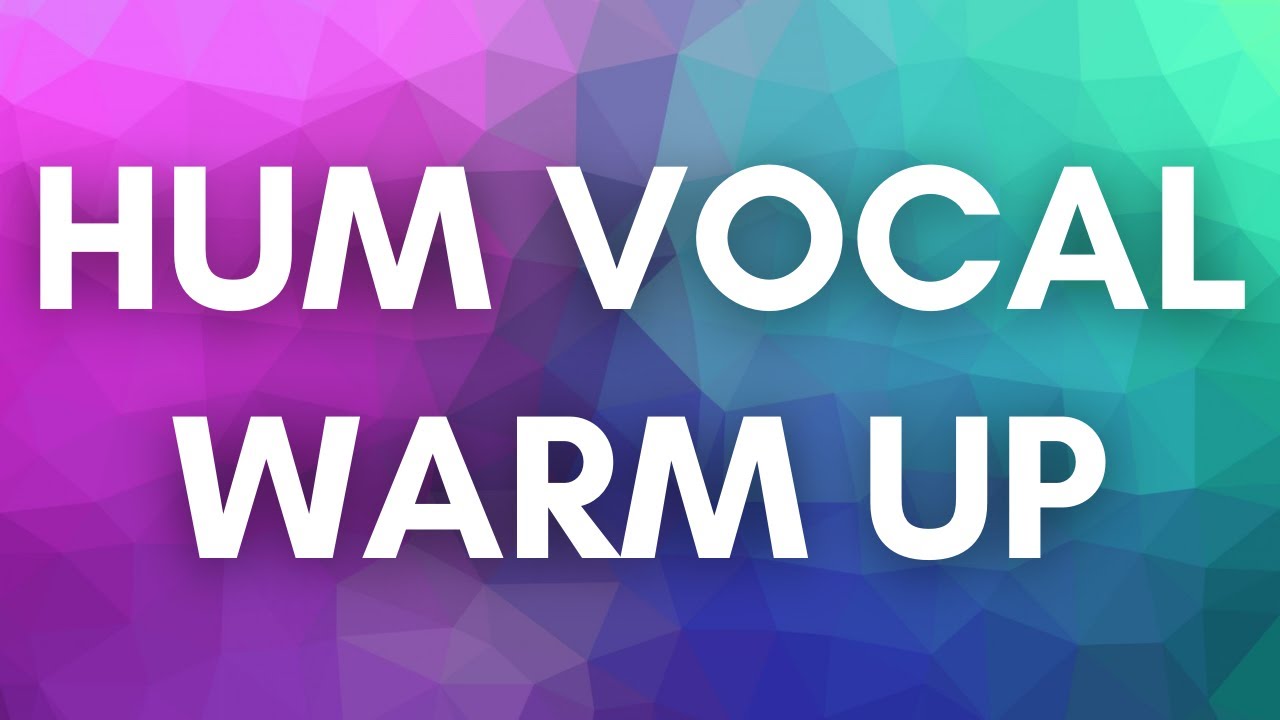 Hum Vocal Warm Up #6