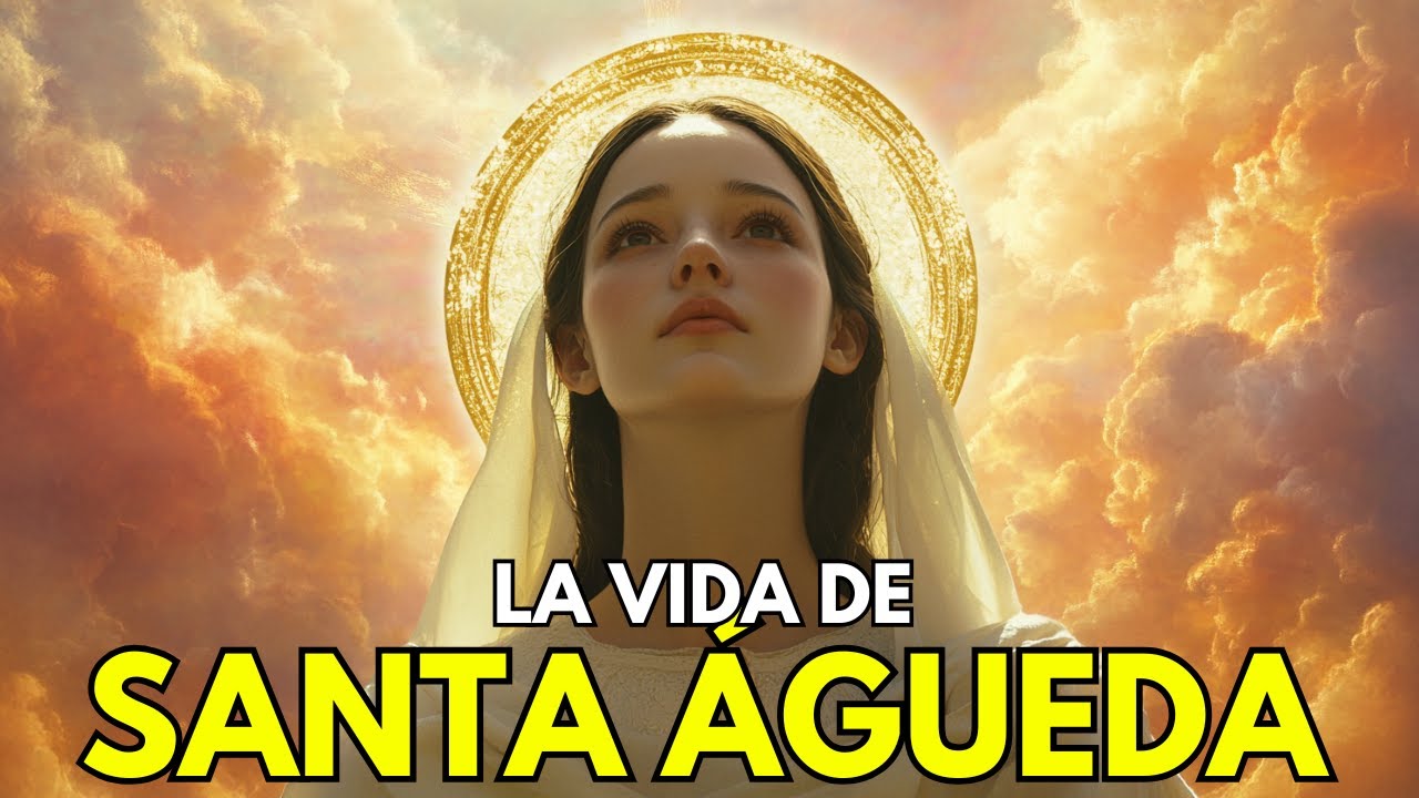 Santa &Aacute;gueda: M&aacute;rtir y Protectora de las Mujeres que Sufren