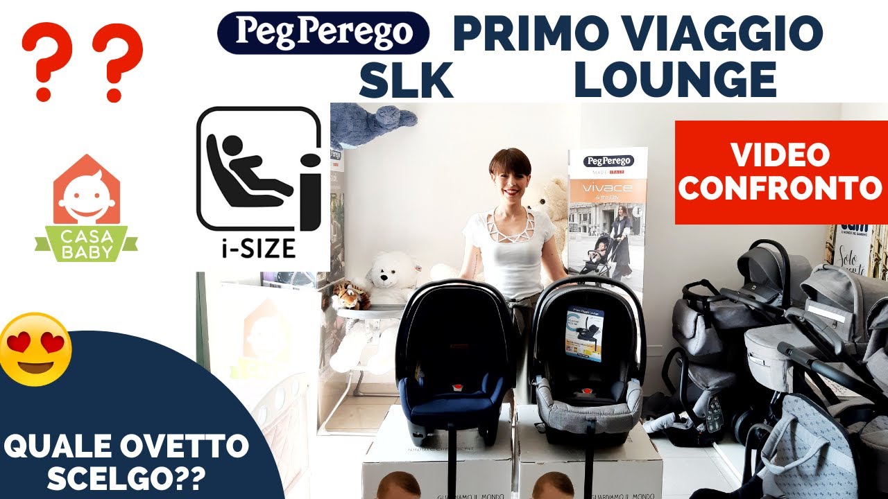 PEG PEREGO PRIMO VIAGGIO SLK O PEG PEREGO PRIMO VIAGGIO LOUNGE?