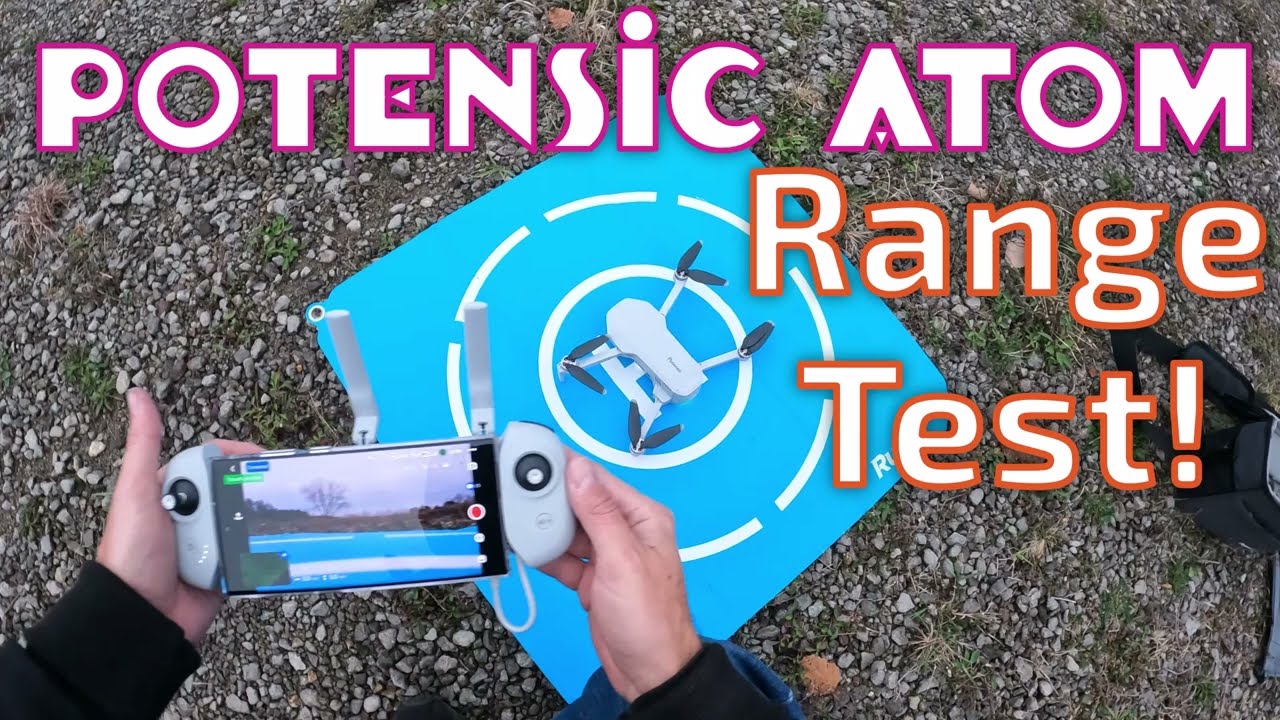 Potensic Atom Range Test