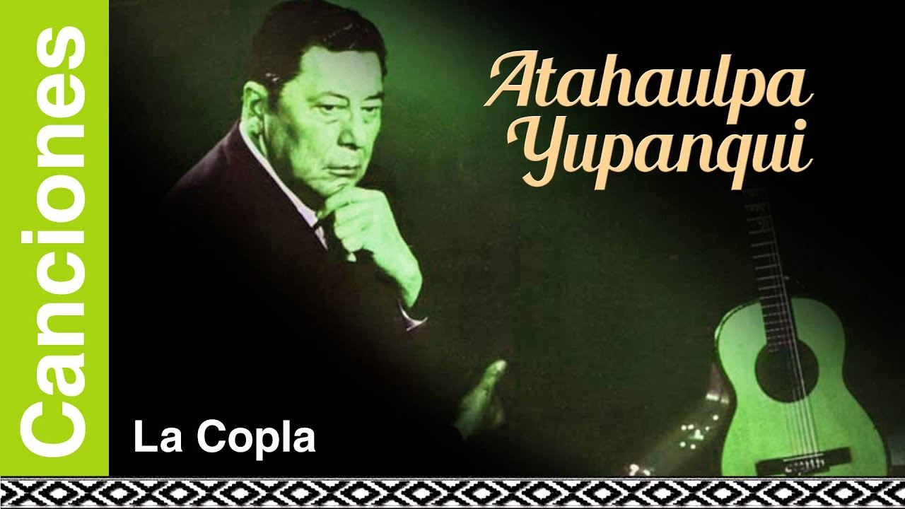 Atahualpa Yupanqui - La Copla