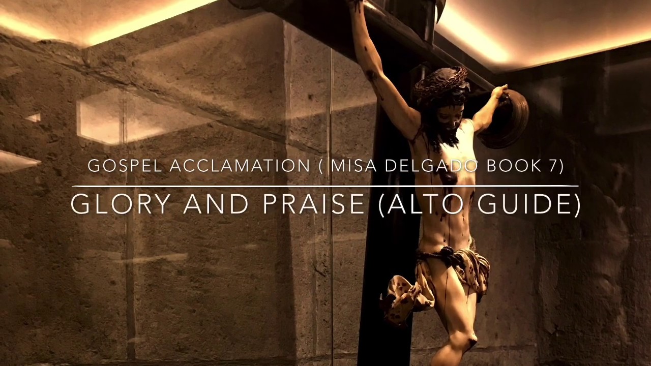 GLORY AND PRAISE (Gospel Acclamation - Season of Lent) Misa Delgado Book 7 - ALTO PART