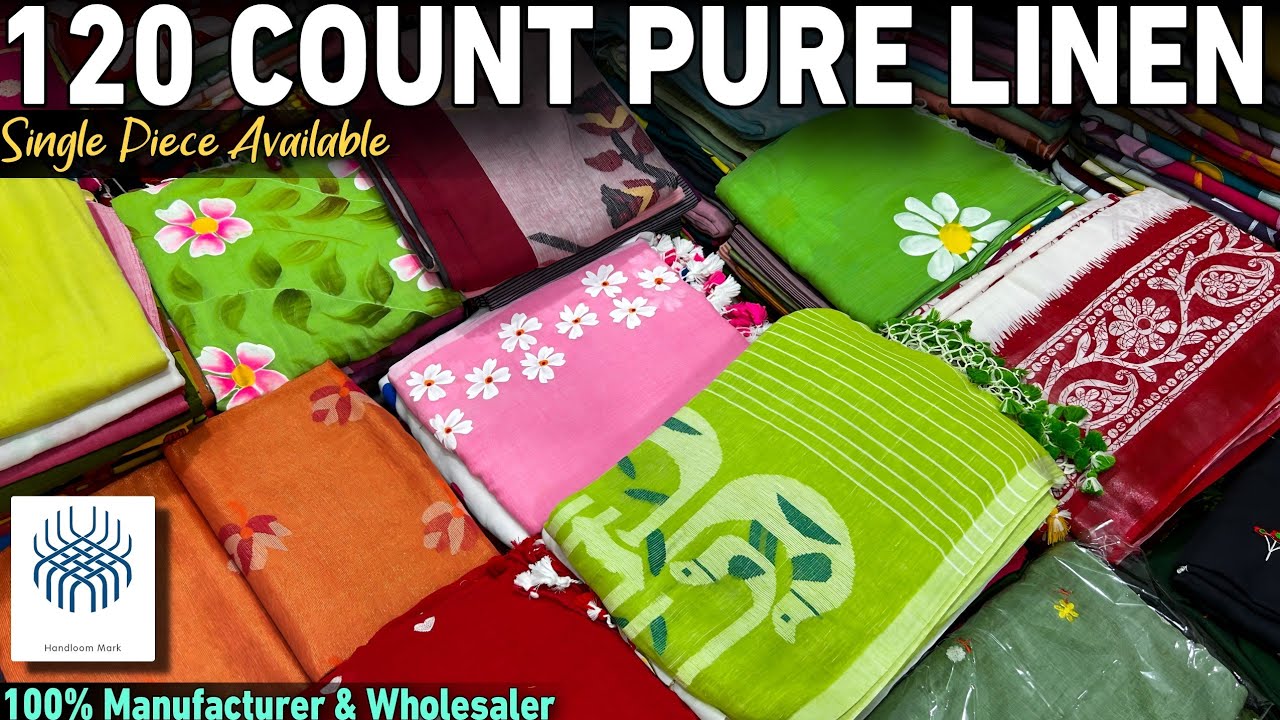 120 Count Pure Linen |Khadi Cotton | Mercerised Cotton |Mal Cotton | Matka Muslin Saree Manufacturer