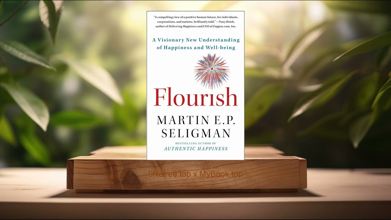 [Review] Flourish: A Visionary New Understanding of Happiness and Well-being (Martin E. P. Seligman)