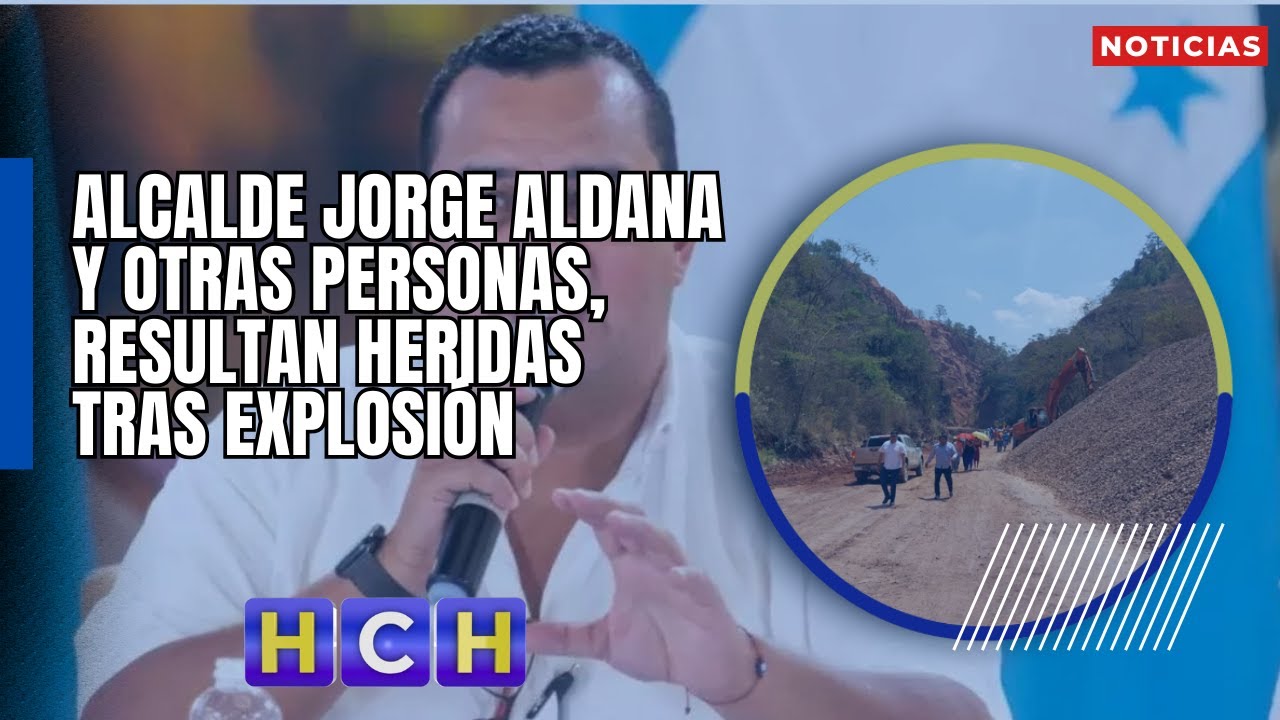 Alcalde Jorge Aldana y otras personas, resultan heridas tras explosión fallida en represa San José