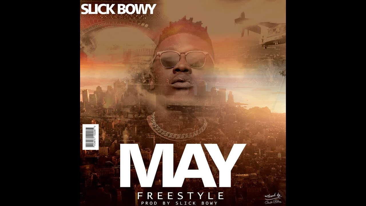 Slick Bowy - May 2022 Freestyle