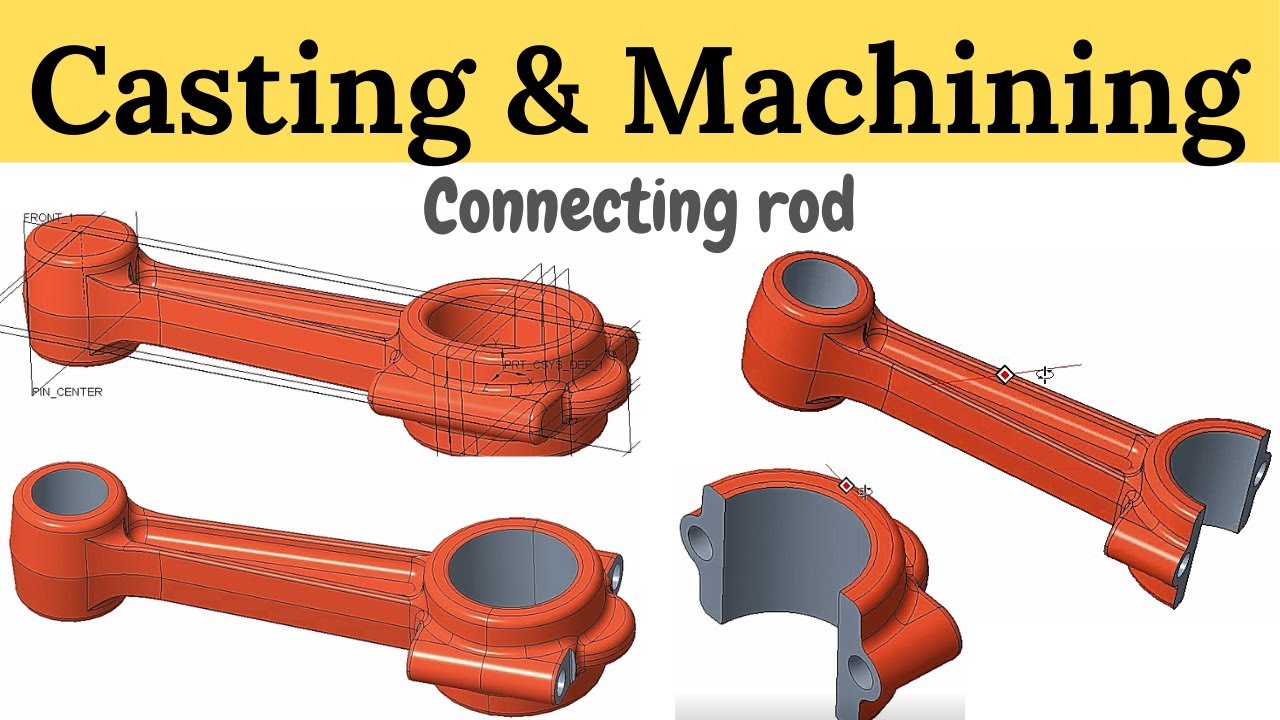 Casting and machining model of connecting rod in creo | connecting rod modeling tutorial