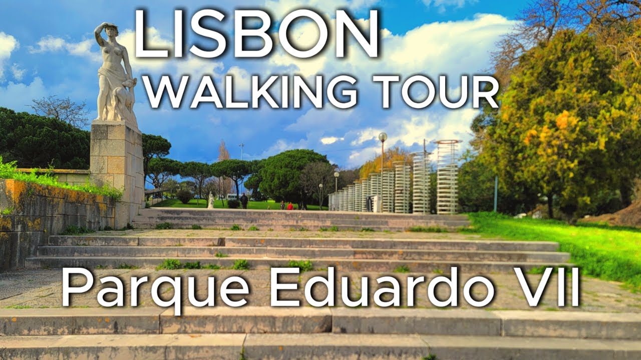 Lisbon Portugal Stunning Walking Tour Through Parque Eduardo VII