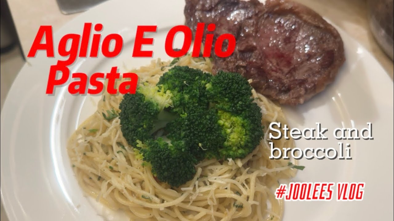 AGLIO E OLIO PASTA WITH STEAK AND BROCCOLI | joolees vlog | #cooking #easyrecipe