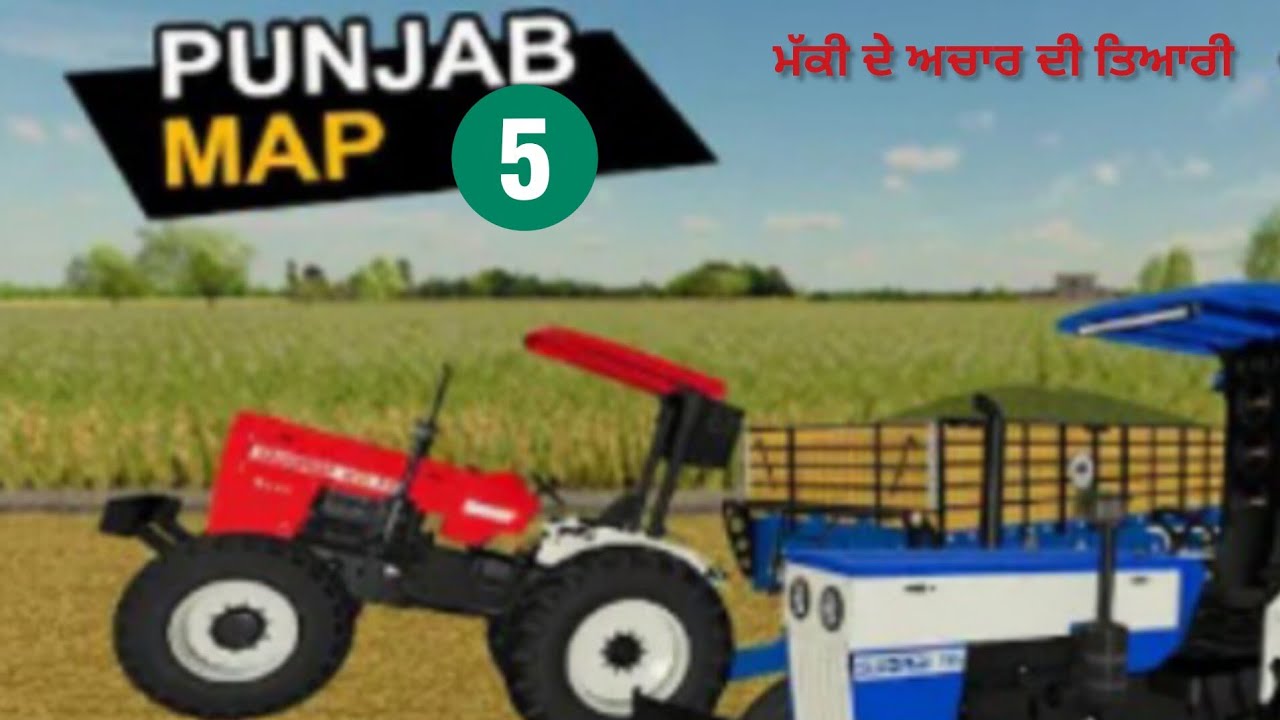 ਆਪਣੇ ਪੰਜਾਬ ਦਾ MAP || FARMING SIMULATOR 22 ||  EPISODE 5 || MANUGAMING750A