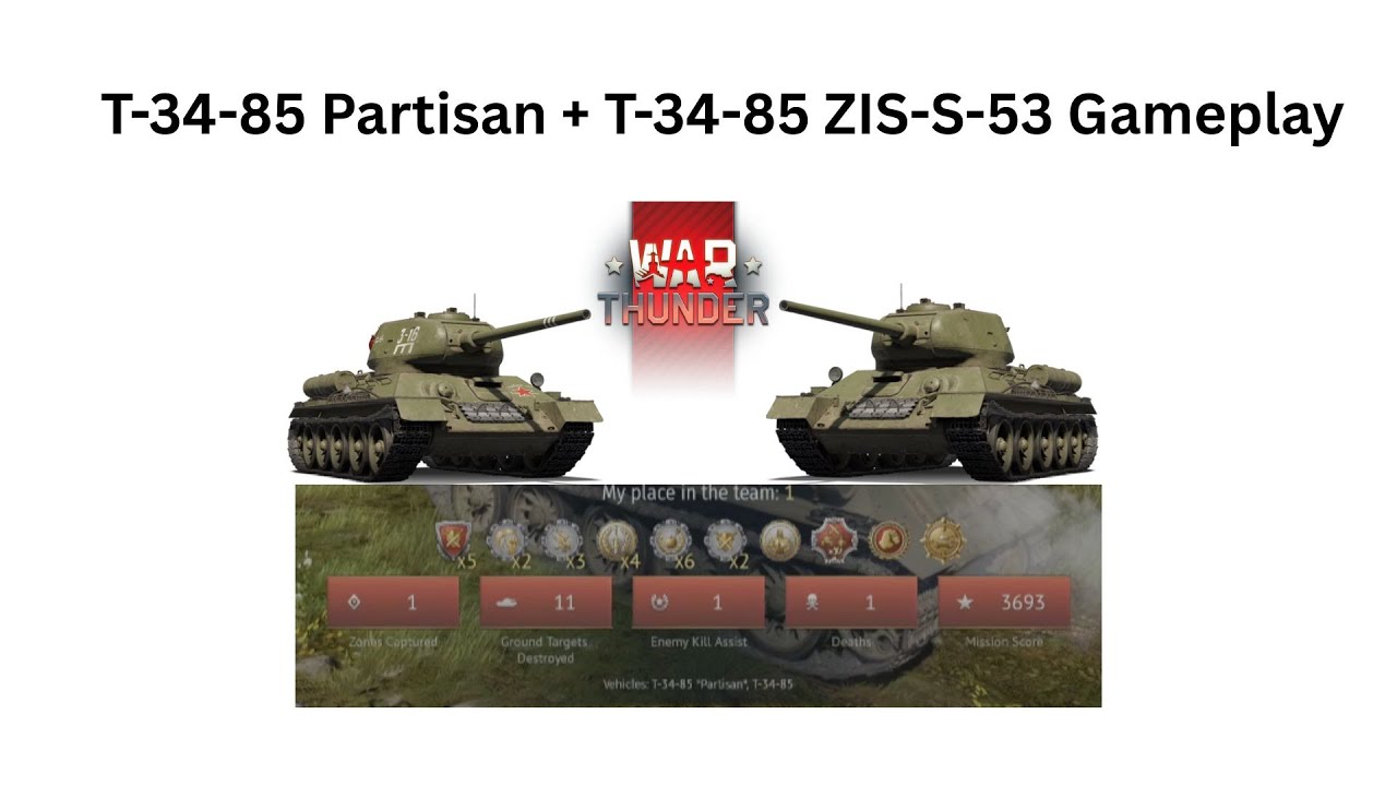 War Thunder T-34-85 Partisan & T-34-85 ZIS-S-53 Gameplay