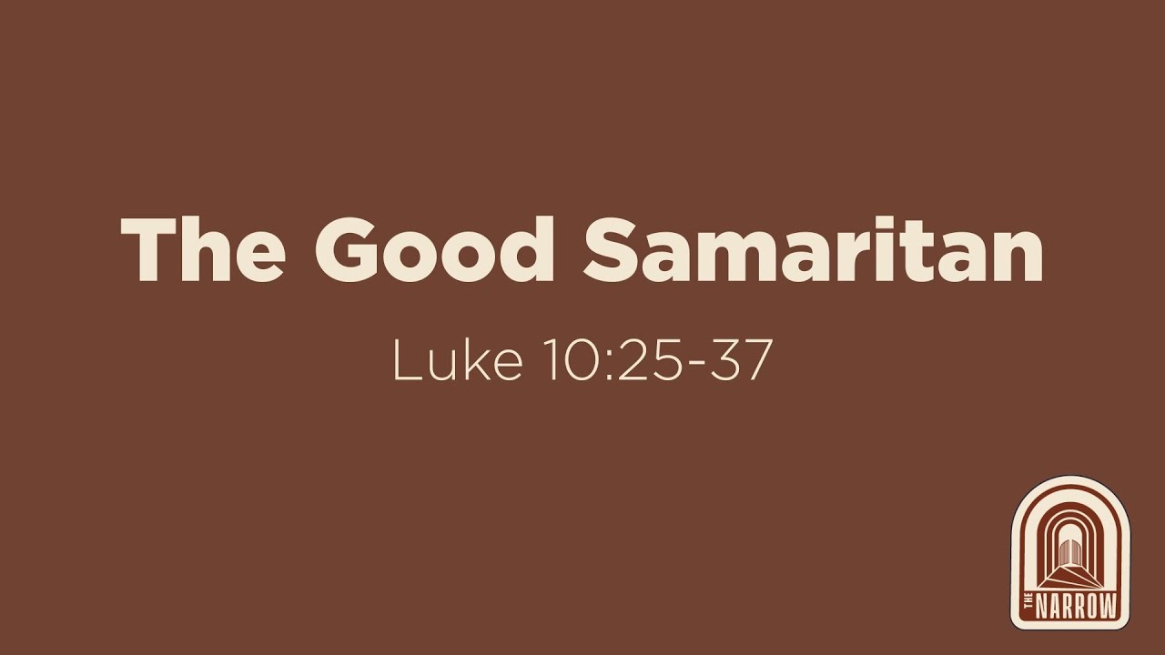 The Good Samaritan (Luke 
