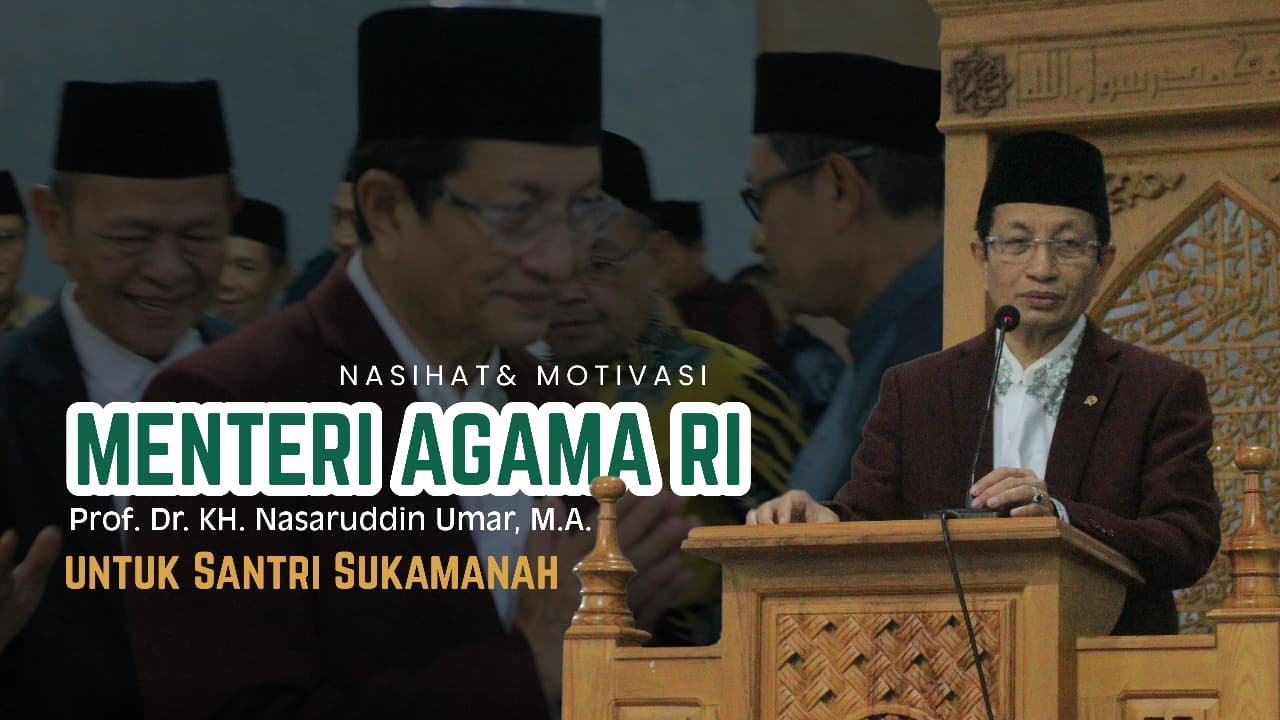 Nasihat Menteri Agama RI | Prof. Dr. KH. Nasaruddin Umar, M.A.