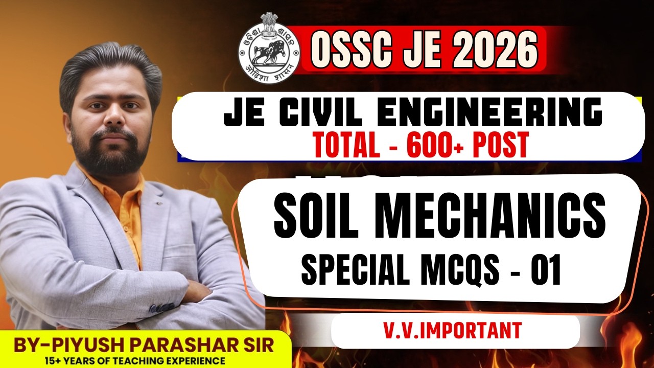 OSSC JE CIVIL 2025-2026 COMPLETE PREPARATION || soil mechanics (Special MCQs -01)