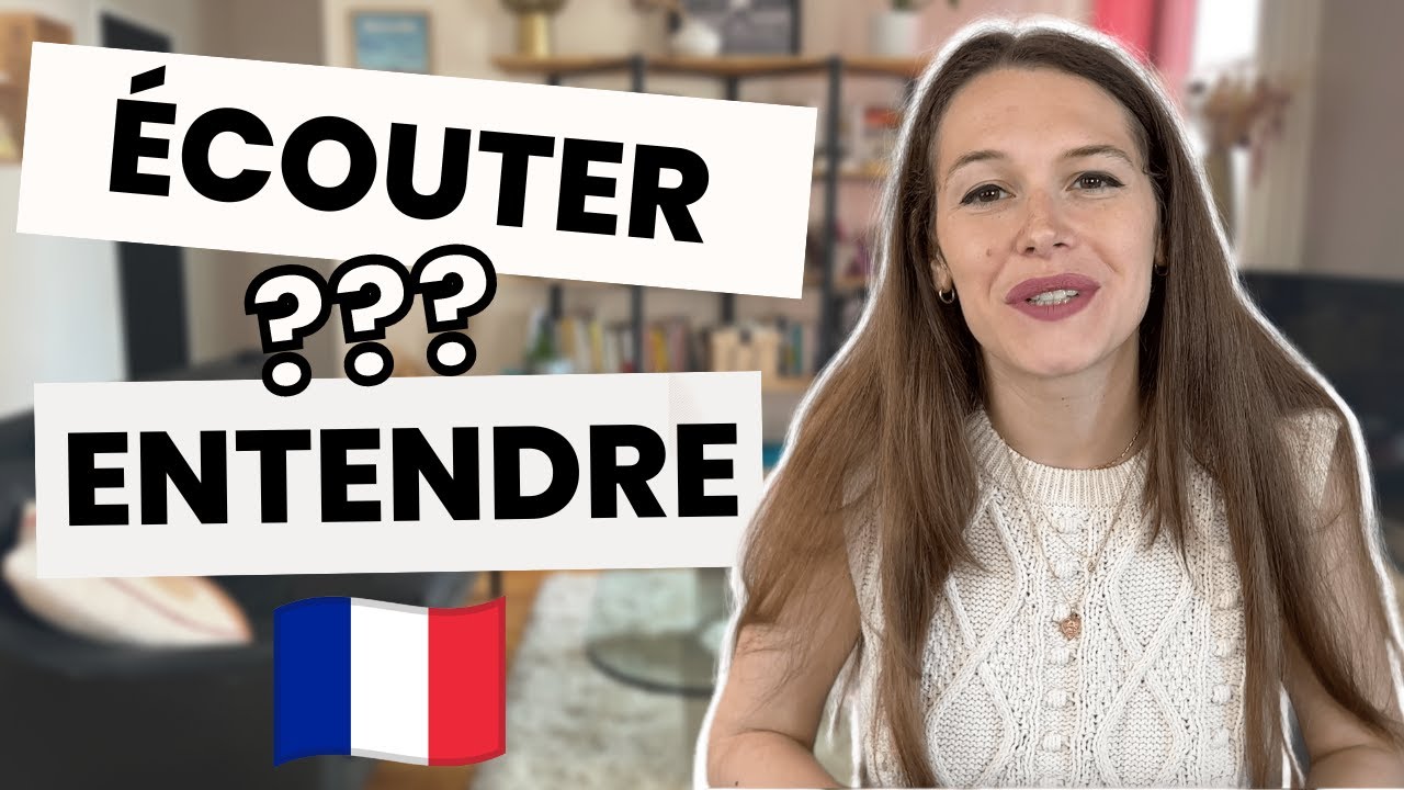 Entendre OU Écouter ? Ne confonds plus en français