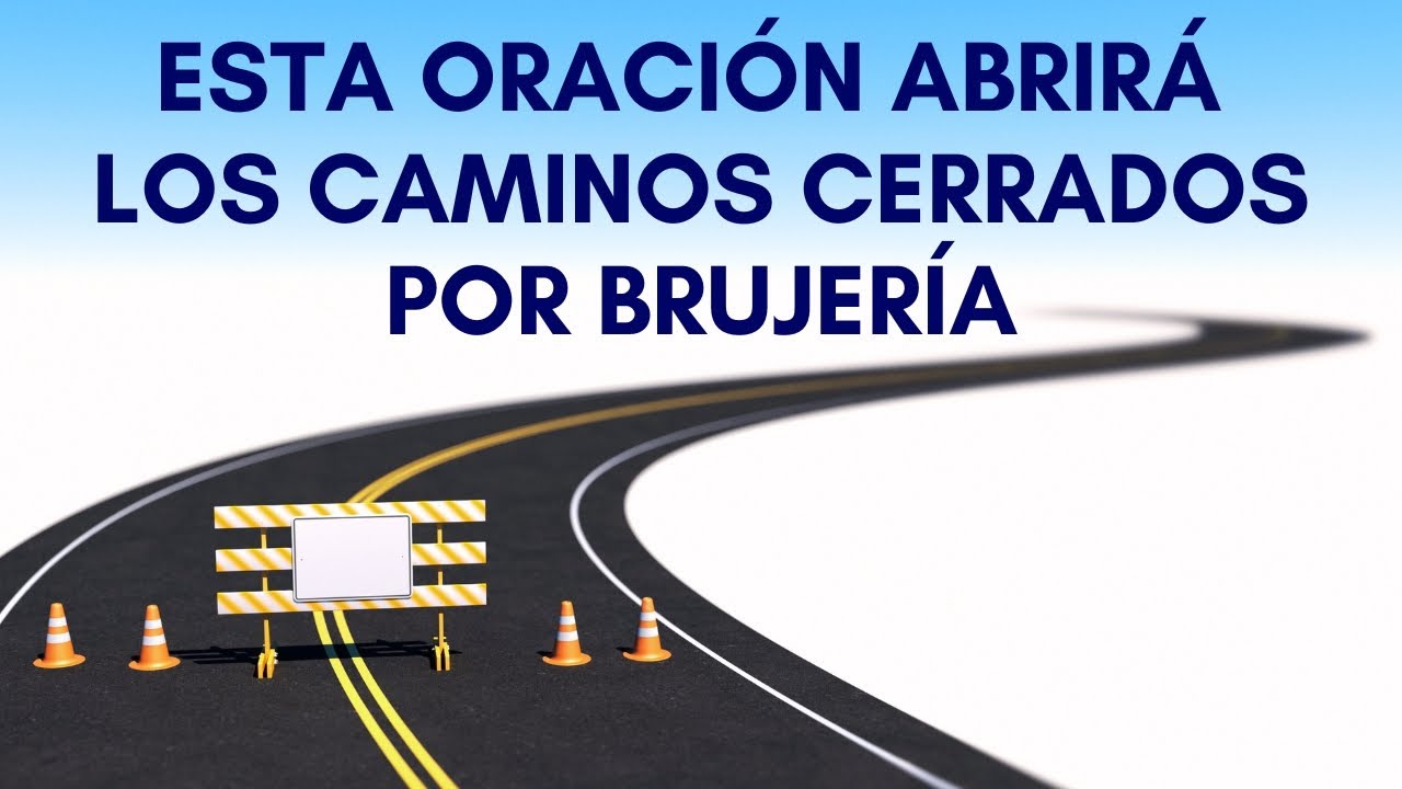 Oración para abrir caminos cerrados por brujería