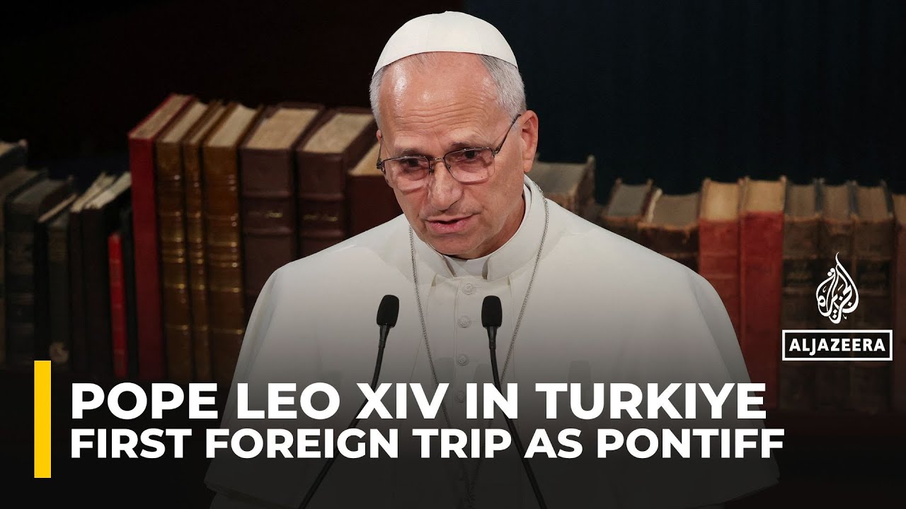 Pope Leo XIV delivers message of peace, unity in Turkiye on his first foreign trip as pontiff
