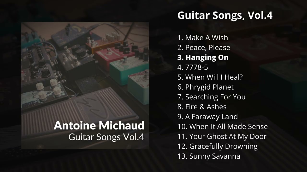 Antoine Michaud — Guitar Songs, Vol.4 ♪ [FULL ALBUM]