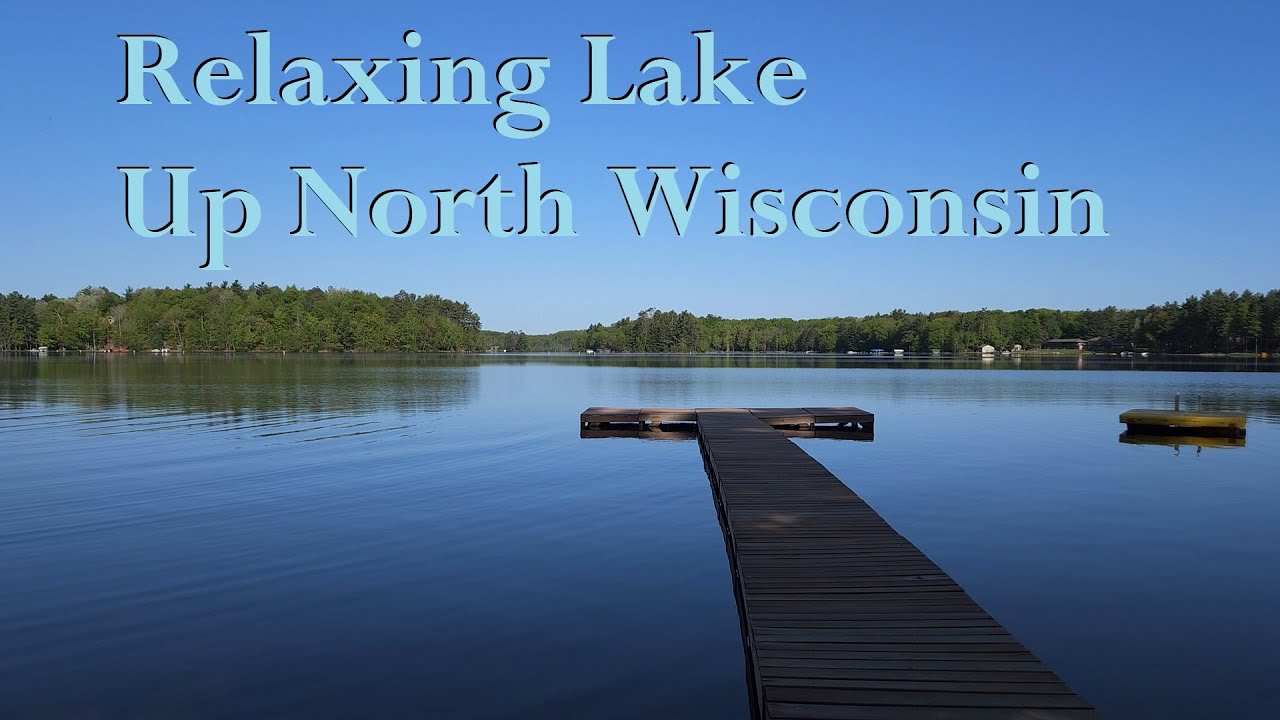 Relaxing Lake Video from Up North Wisconsin in HD