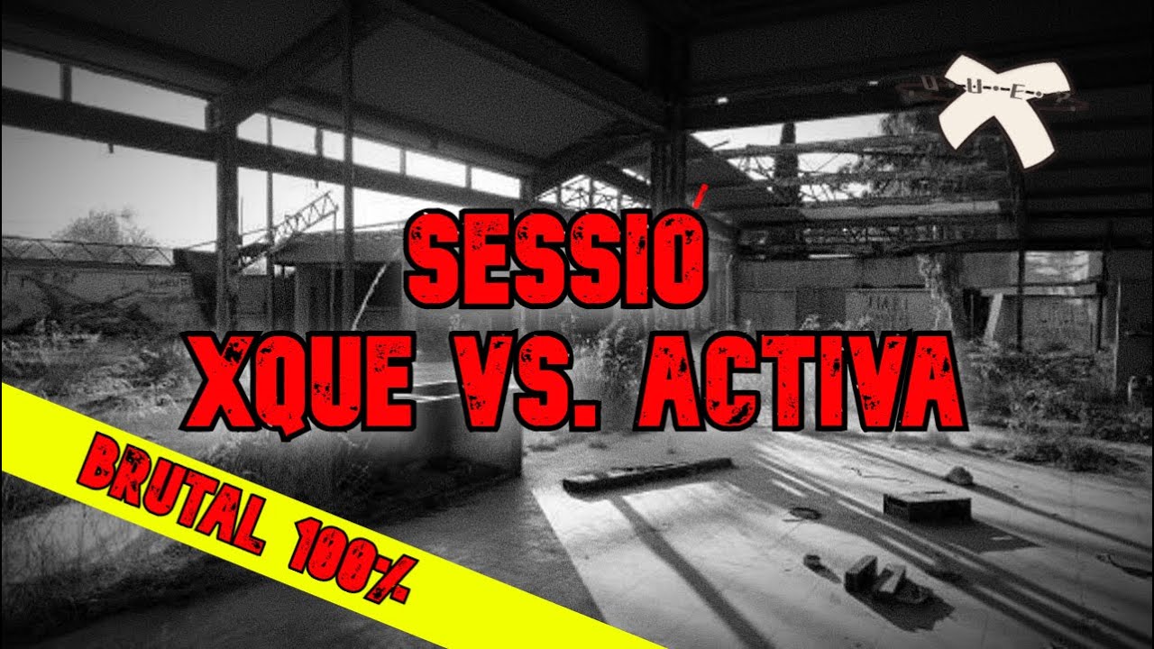 ▶ Sessió XQUÈ vs ACTIVA 🔥