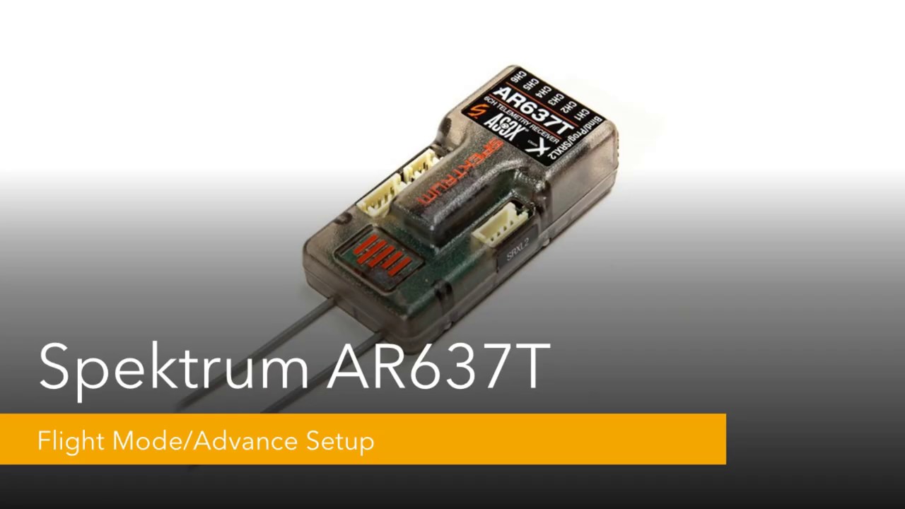 2. Spektrum AR637T Setup - Flight Mode/Advanced Setup
