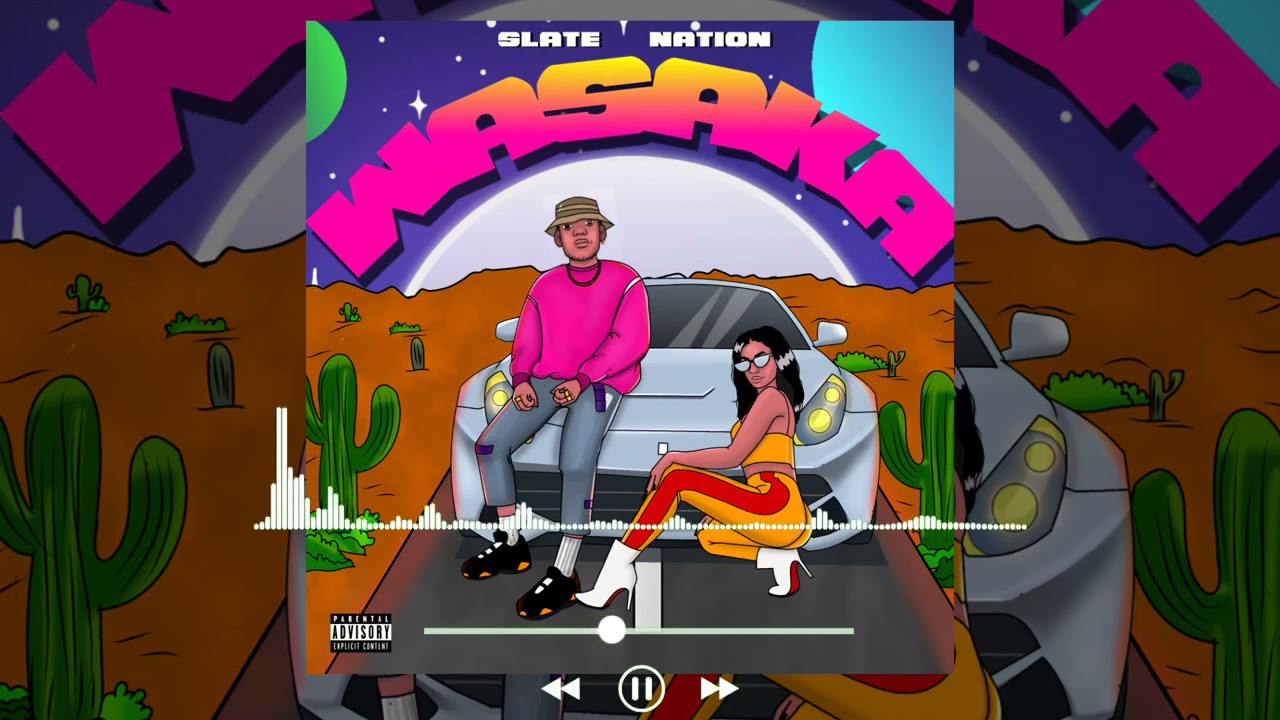 Slate Nation- WASAKA (Official Audio)