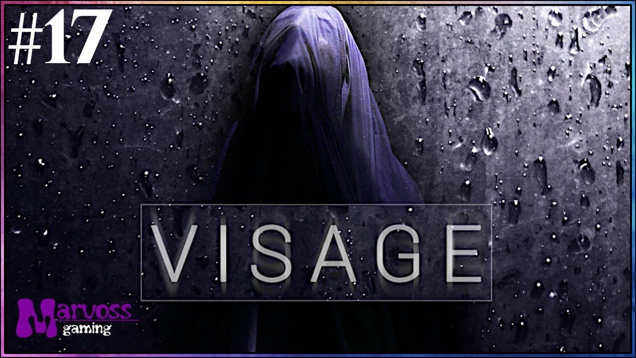 In HD! | Visage #17 | [Twitch / Gameplay / Horror]  👻