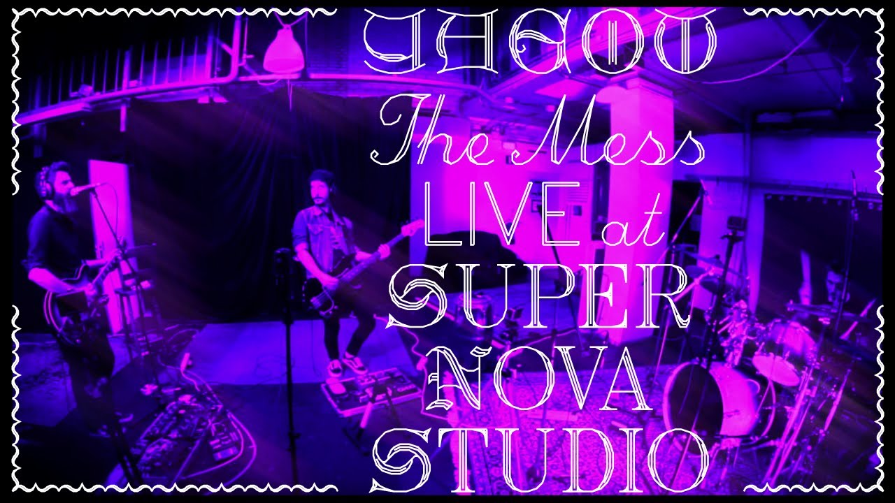 YAGOW – THE MESS (Live At Super Nova Studio)