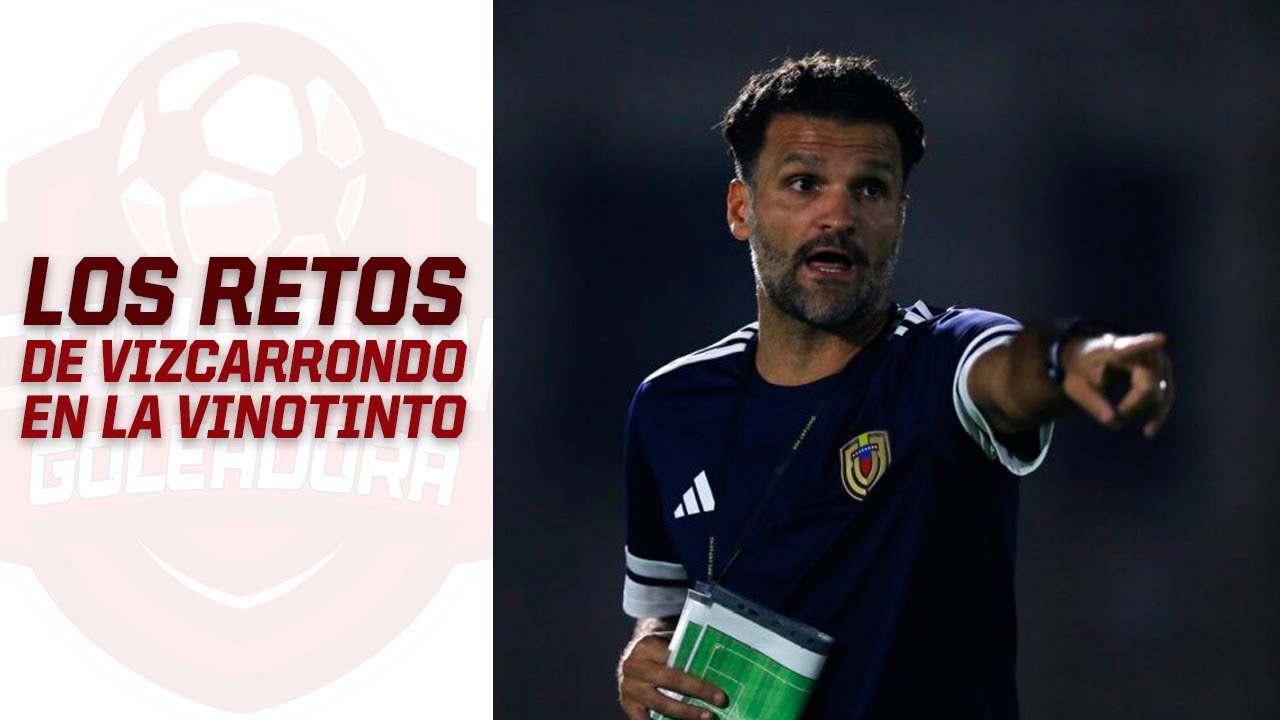 ¿Qué jugadores debe convocar Vizcarrondo a la selección? | Vinotinto