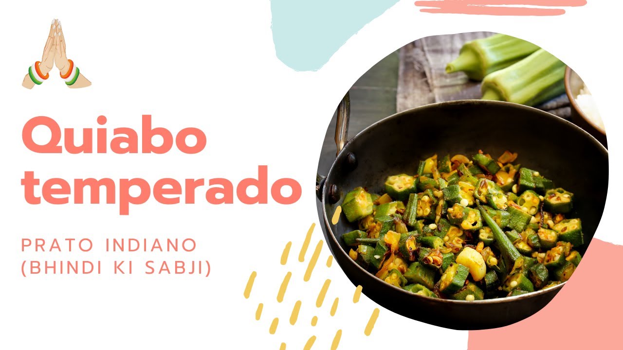 Como fazer quiabo com tempero indiano (bhindi ki sabji)