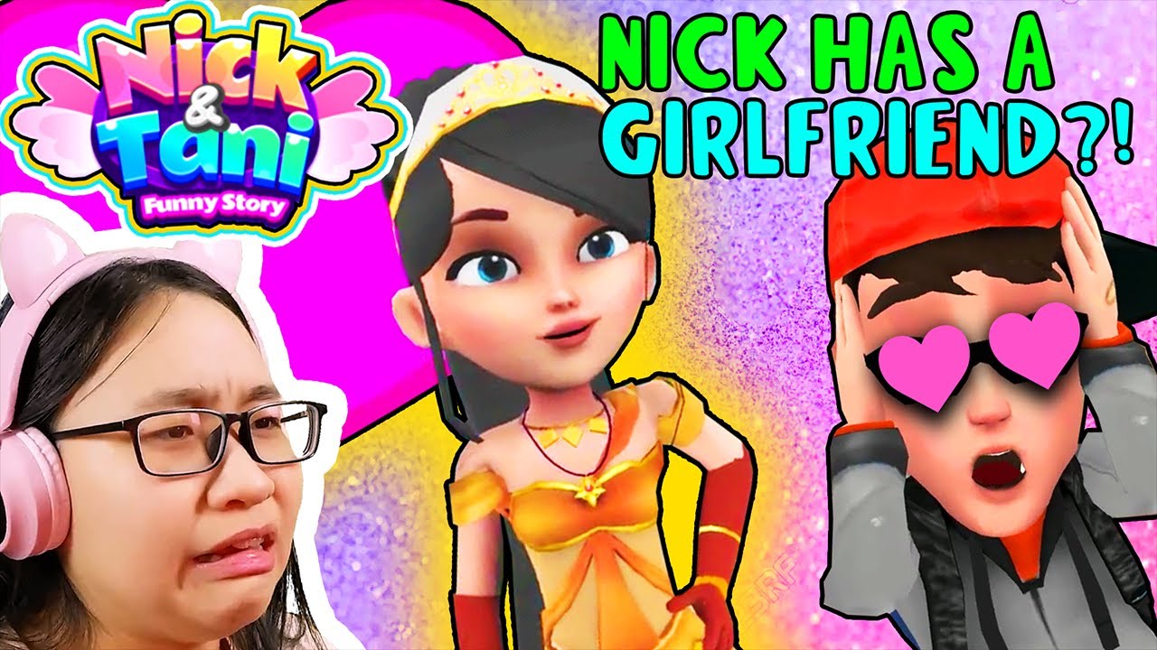 Nick And Tani - Nick Has a GIRLFRIEND??!! - Nick for Knack!!!!
