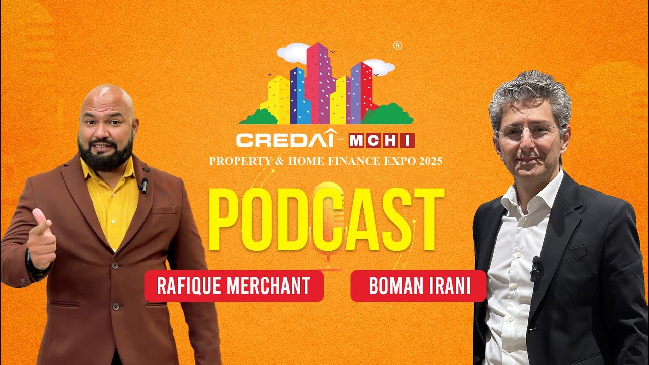 Podcast with Mr Boman Irani of Rustomjee about CREDAI-MCHI Mall of Homes, 17,18, 19 January 2025