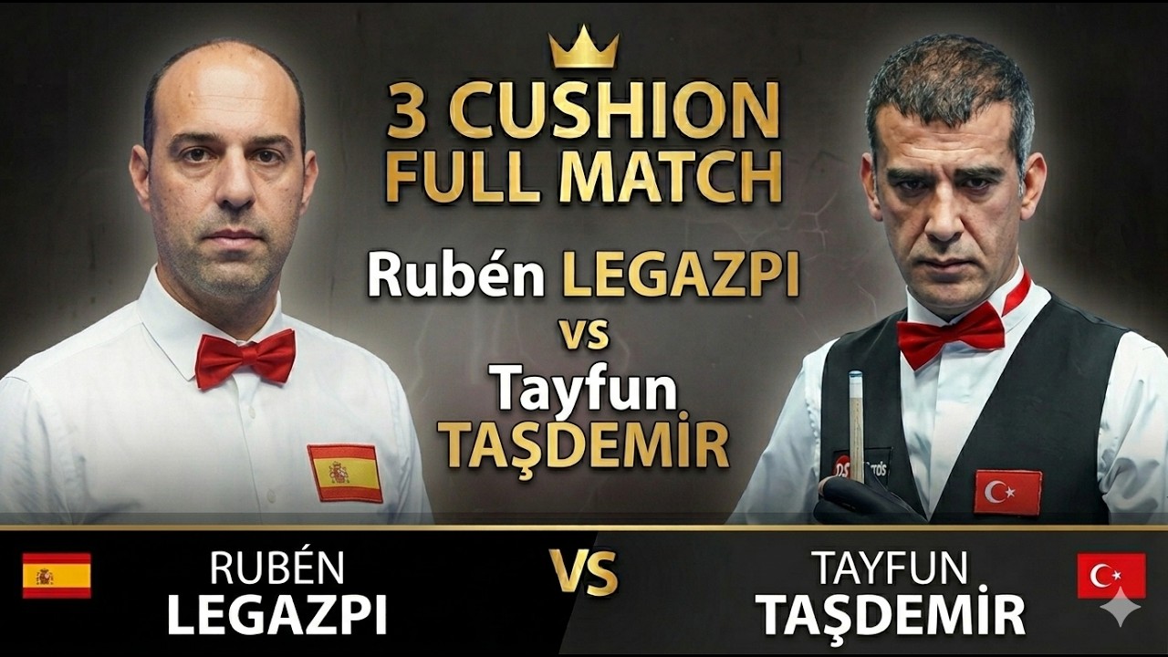 Tayfun TASDEMIR & Rub&eacute;n LEGAZPI |  3 Cushion Full Match
