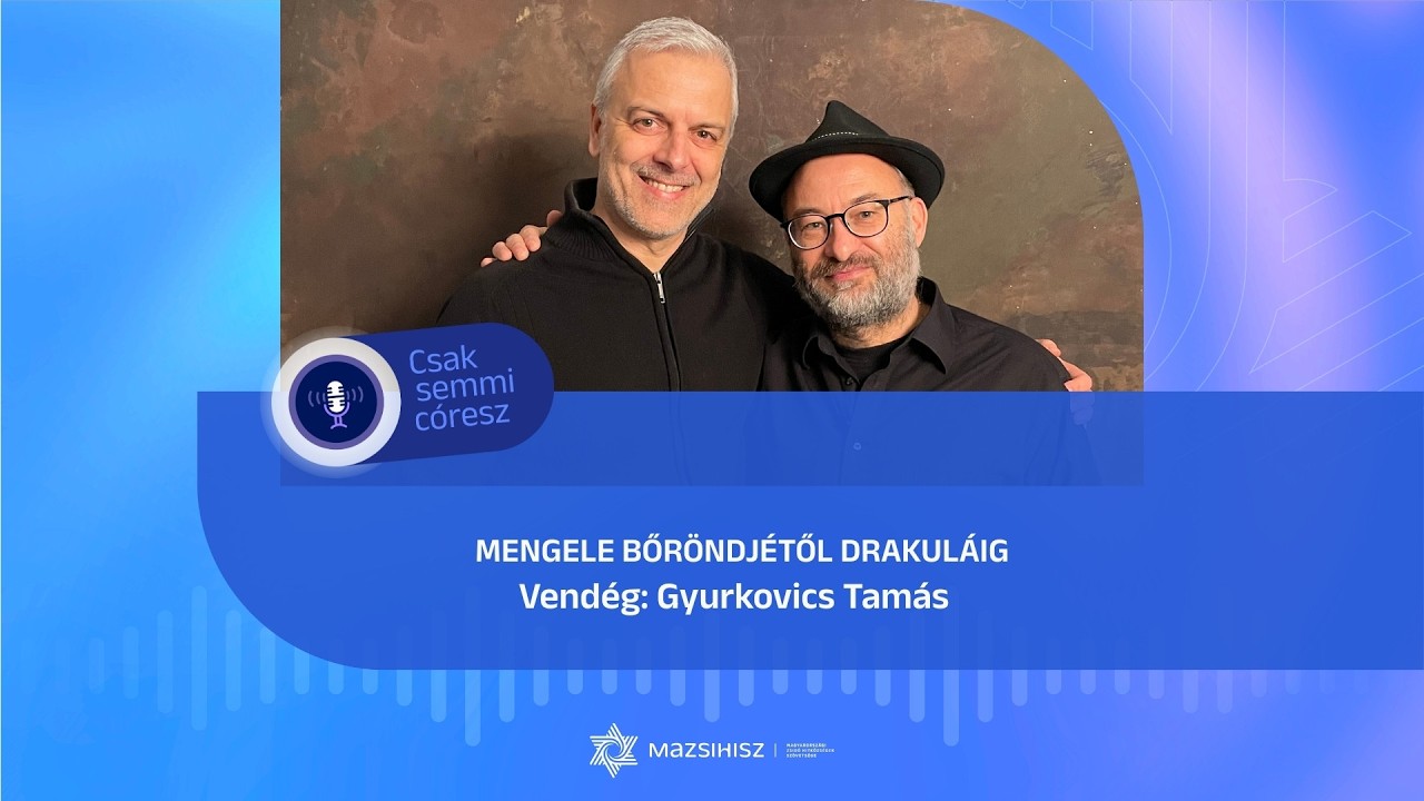 Mengele bőröndjétől Drakuláig – beszélgetés Gyurkovics Tamás íróval | Mazsihisz podcast