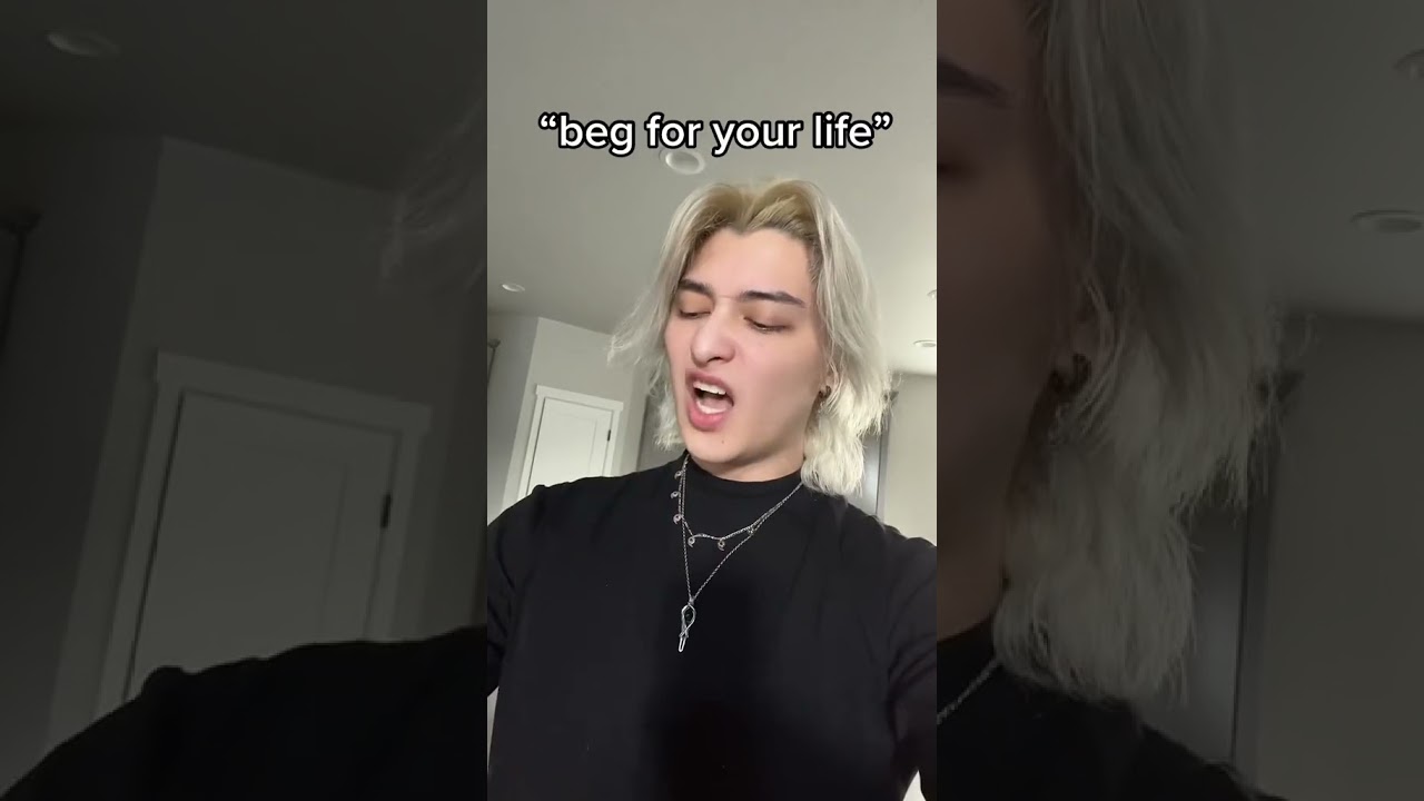 Beg For Your LIFE - Make me...