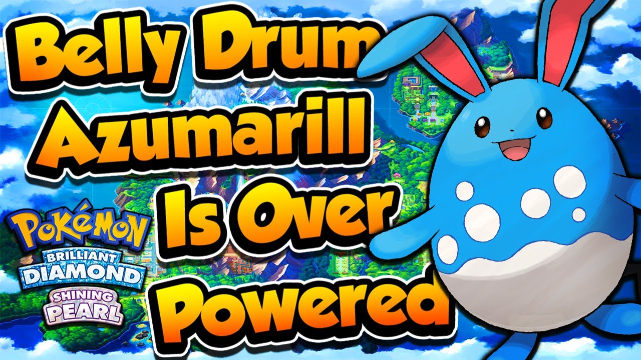 Belly Drum AZUMARILL IS BROKEN! - Pokémon Brilliant Diamond & Shining Pearl Competitive Battles