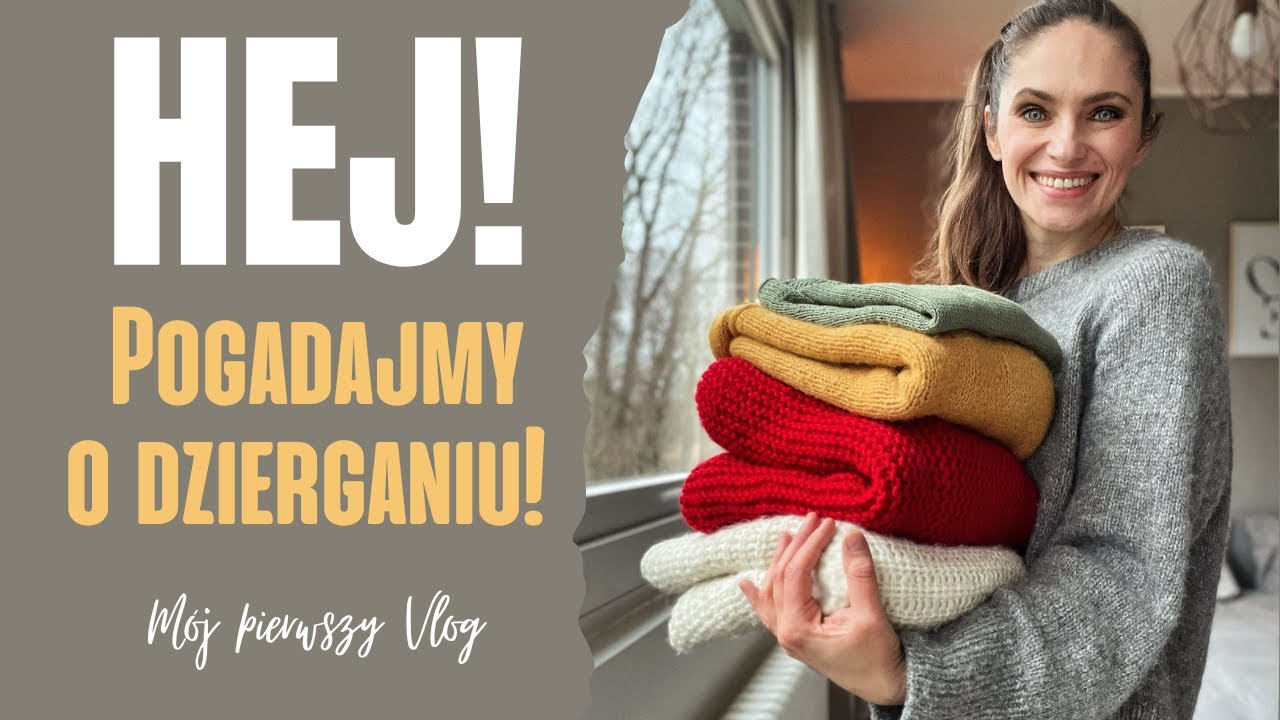 VLOG Nr. 1 | Szukasz Nowego Hobby? Zainspiruj Się! Vlog Dziewiarski Polki Mieszkającej W Niemczech.