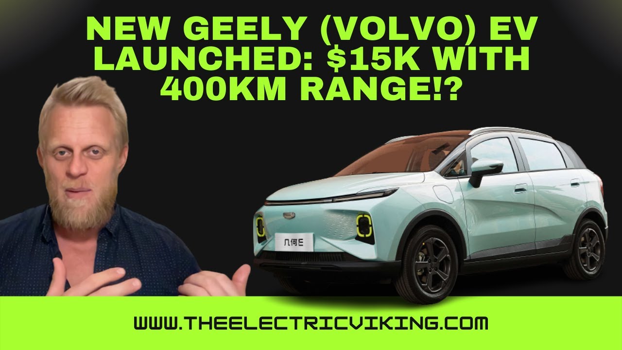 NEW Geely (Volvo) EV launched: $15k with 400km range!?