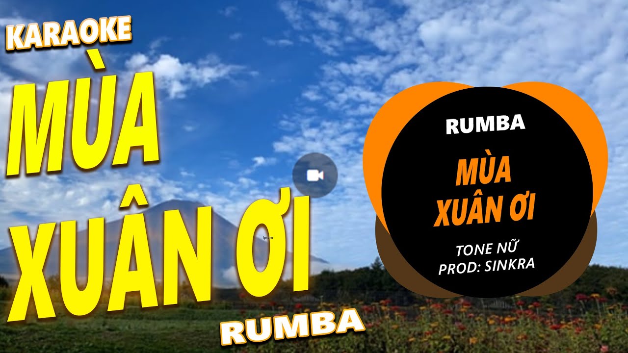 Karaoke Mùa Xuân Ơi Tone Nữ Rumba ( ST . Nguyễn Ngọc Thiện )