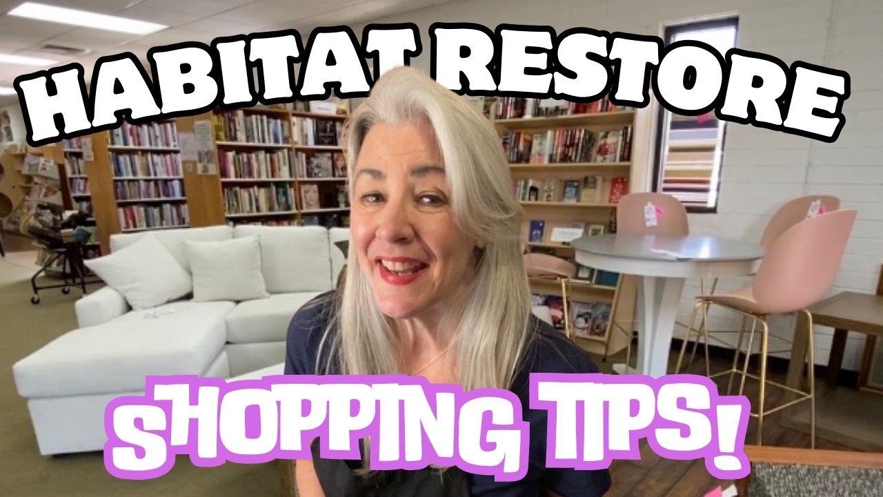 Habitat Restore Shopping Tips