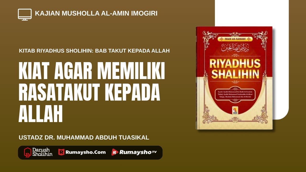 Kiat agar Memiliki Rasa Takut kepada Allah - Ustadz Dr.Muhammad Abduh Tuasikal, M.Sc.