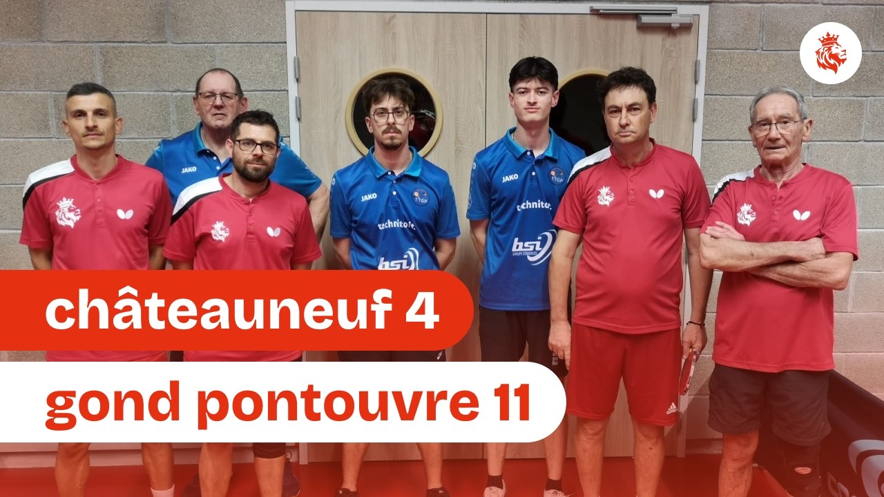 CHÂTEAUNEUF (4) VS GOND-PONTOUVRE (11) •  Championnat par équipes Ph.2 25-26 • Tennis de Table