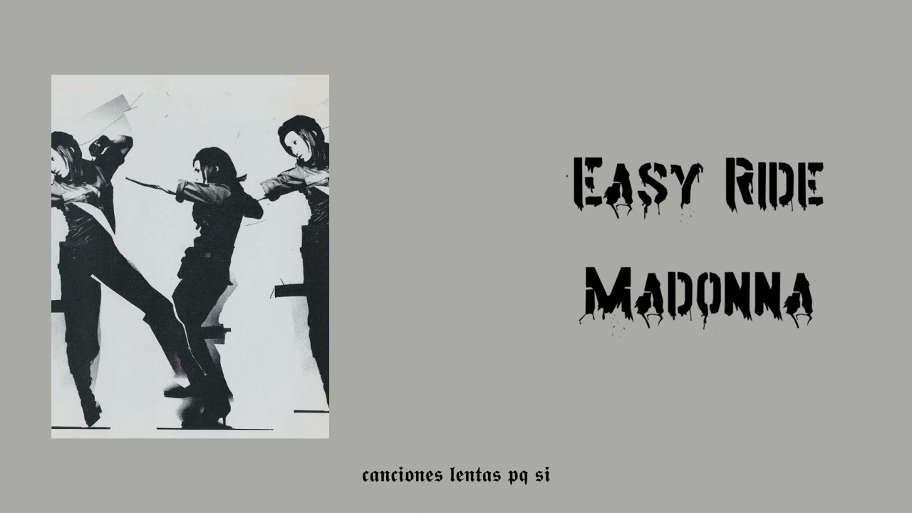 Madonna; Easy Ride (Slowed + Reverb)