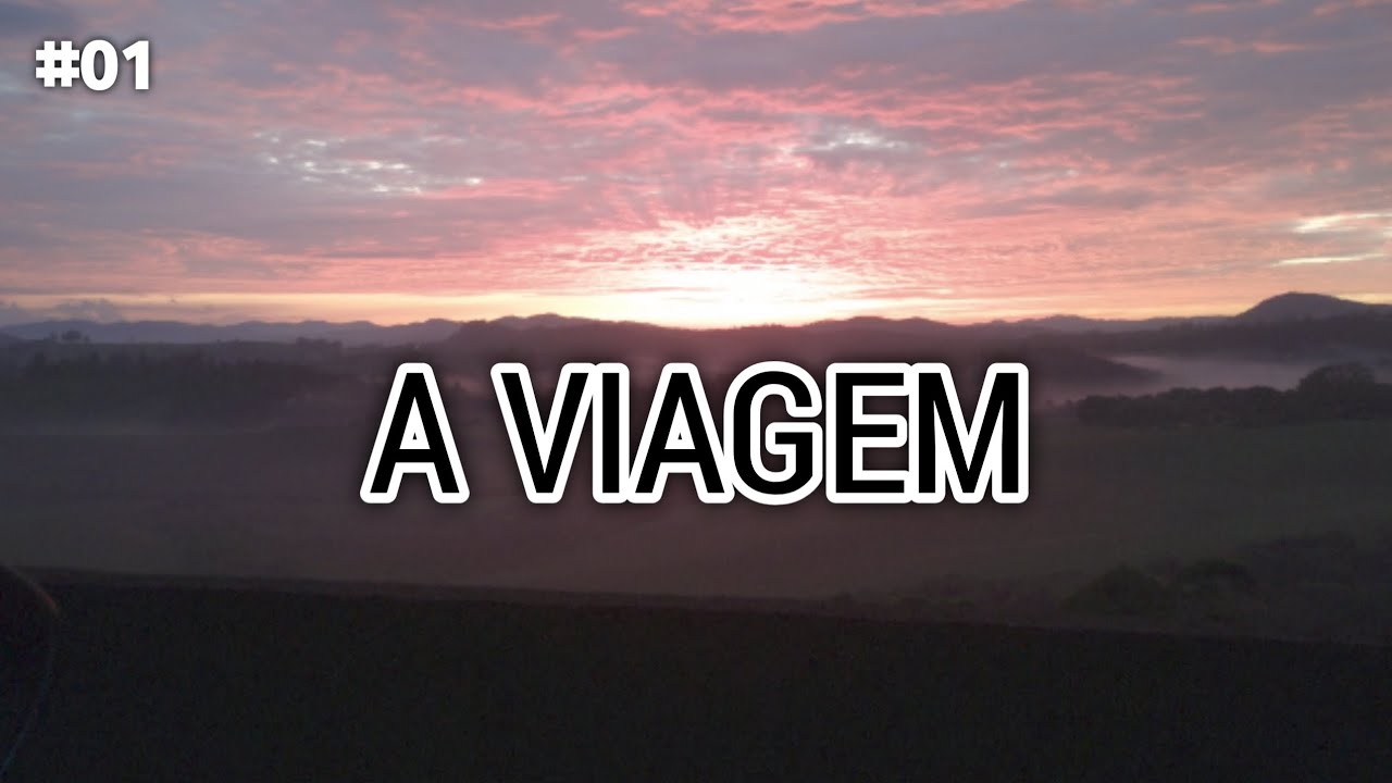 Ep 01 : A VIAGEM 